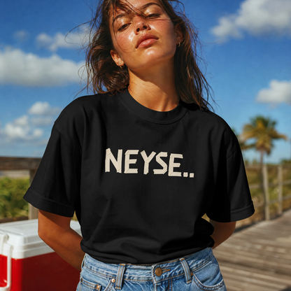 Neyse.. - Oversized Tee